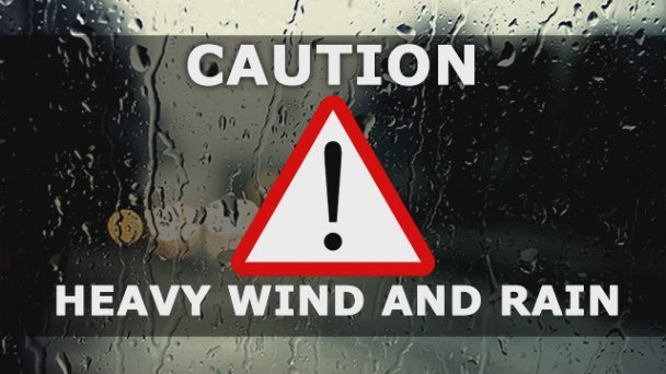HEAVY WIND & RAIN